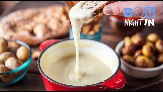 'Cheese Fondue Recipe | Big Night In'