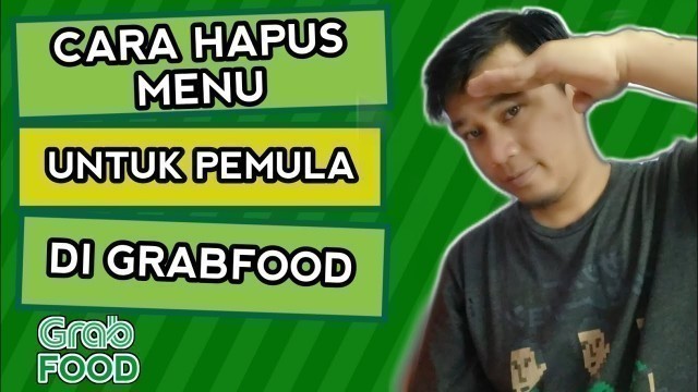 'Cara Menghapus Menu di Grabfood - Tutorial Grabfood'