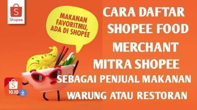 'CARA DAFTAR SHOPEE FOOD MERCHANT SHOPEE FOOD SEBAGAI PENJUAL'