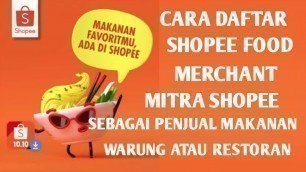 'CARA DAFTAR SHOPEE FOOD MERCHANT SHOPEE FOOD SEBAGAI PENJUAL'