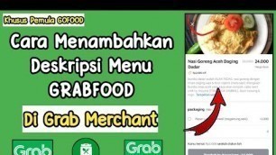 'Cara Menambahkan Deskripsi Menu Grabfood Di Grab Merchant || Tutorial Grabfood Penjual'