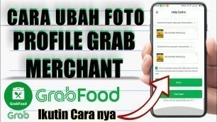 'Cara Ganti Foto Profil Grab Merchant Dengan Hp | Cara Mudah Ubah Foto Profile Grab Merchant GrabFood'