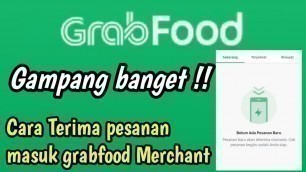 'cara terima pesanan di grab merchant'