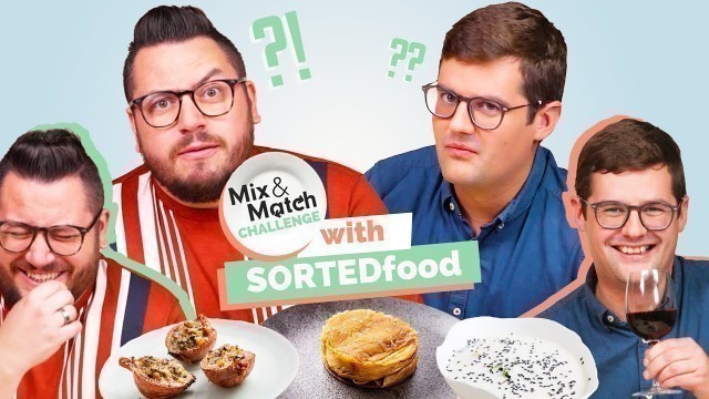 'Mix&Match Challenge with SORTEDfood | Taste France'