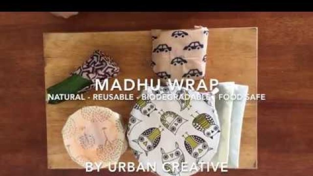 'Using Madhu Wrap - The handcrafted beeswax food wrap, proudly made in India'