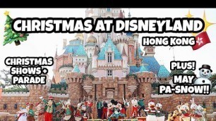 'CHRISTMAS 2021 AT DISNEYLAND HONG KONG | HOLIDAY SHOWS, PARADE, AND FOOD TRIP AT HK DISNEYLAND!'