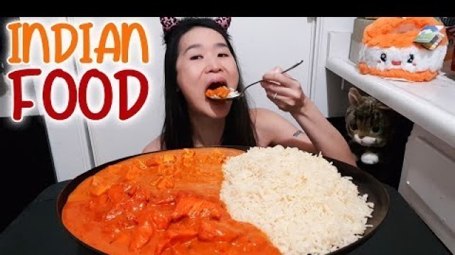 'Eating Indian Food Butter Chicken! Paneer Tikka Marsala & Chicken Makhani Curry - Spicy Mukbang'