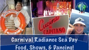 'Carnival Radiance Sea Day ~ Food, Shows, & Dancing! Part 2'