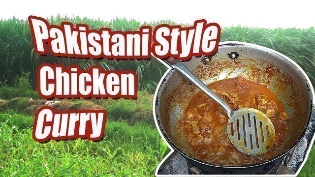 'Pakistani Village Food Shows | Chicken Curry Pakistani Recipe | Multinational Foods Vlog'