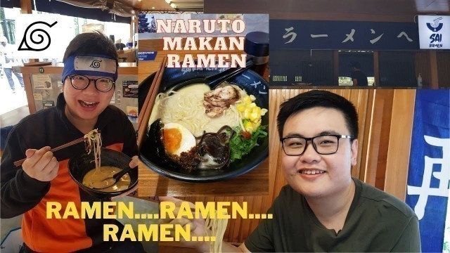 'NARUTO MASIH HIDUP, MAKAN DI SAI RAMEN! ft KEVOODIE (FOOD BLOGGER)'