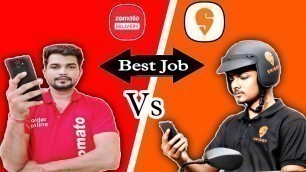 'Which is best food delivery job || Zomato vs Swiggy which is better | Zomato vs Swiggy Delivery Job'