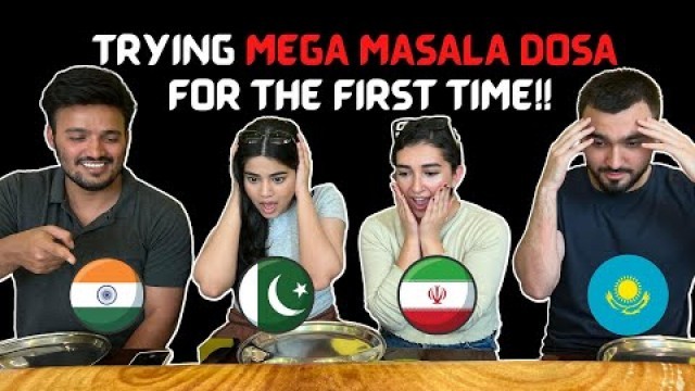 'Trying MEGA Masala Dosa | Foreigners React | South Indian Food'