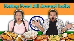 'Eating Food From All Around INDIA Challenge | Covering 29 States Food | Hungry Birds'