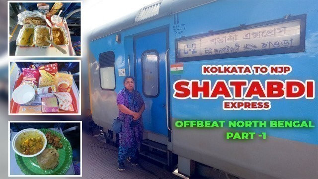 'Howrah to new Jalpaiguri shatabdi express full journey 2022 | Kolkata to siliguri Train journey 2022'