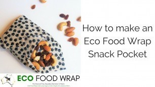 'How to make an Eco Food Wrap Snack Pocket'