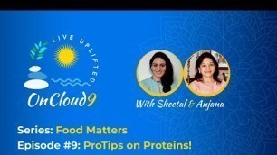 'Series #2 Food Matters / Episode #9: ProTips on Proteins'