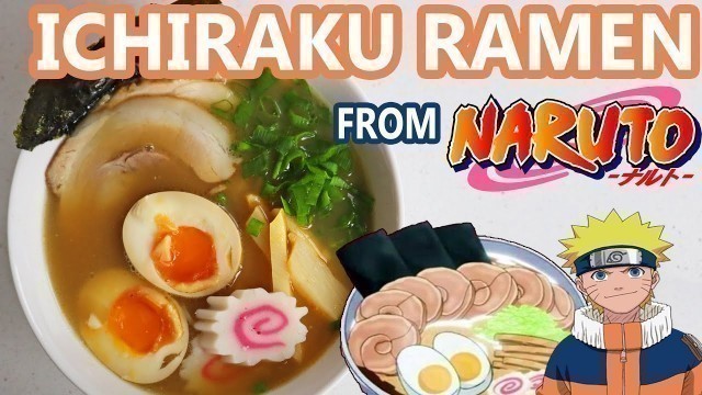 'MAKING ICHIRAKU RAMEN from NARUTO | Anime Kitchen'