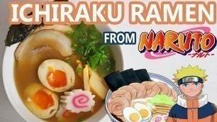 'MAKING ICHIRAKU RAMEN from NARUTO | Anime Kitchen'