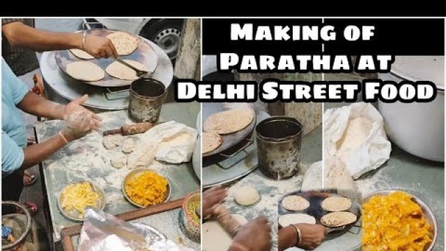 'Parathas\' Delhi Street Food | How it\'s made? | Indian Street Food'