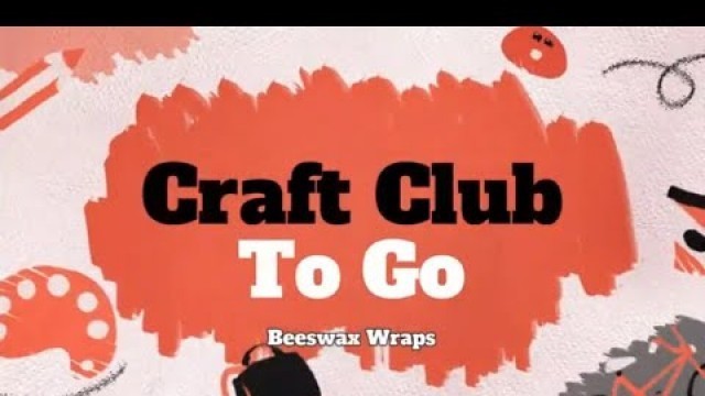 'HCPL How To: Make Beeswax Wraps'