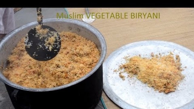 'Indian Muslim Style VEGETABLE BIRYANI Preparation simple Method & STREET FOOD'