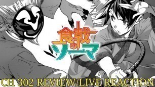 'CR: Shokugeki No Soma Ch 302 Live Reactions| MEGUMI VS KOU, ASAHI IS READY FOR HER, GOING ALL OUT'