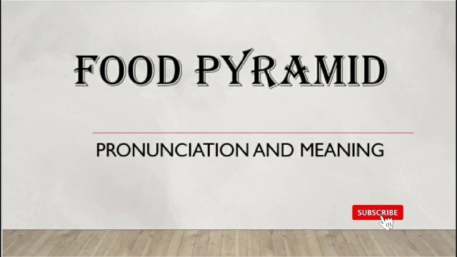 'Food Pyramid | Pronunciation and meaning'