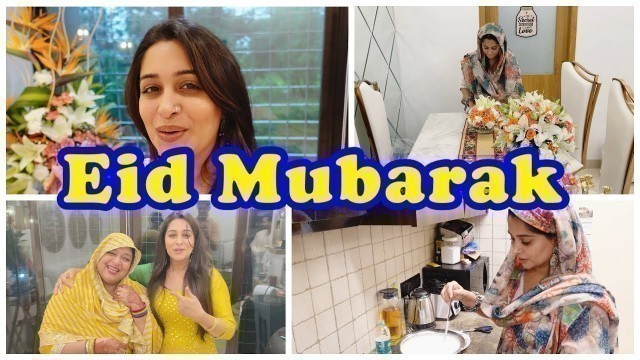 'Eid Ul Adha Preparation to The Daawat | My recipe for Sewaiyan | How I designed my Eid Outfit'