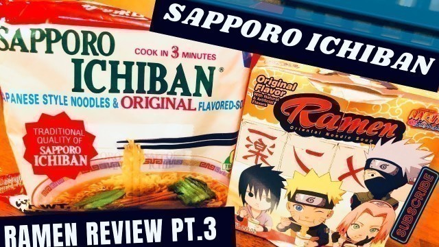 'Sapporo ichiban review part 3 naruto ramen oriental noodle soup and original flavored pack'