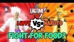 '[LAGTIME #01]: LUFFY VS NARUTO FIGHT FOR FOOD? | HOY 3K'