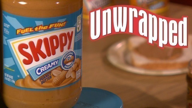 'How Skippy Peanut Butter Is Made | Unwrapped | Food Network'