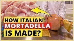 'How Giant Italian Mortadella is made? Mortadella how it\'s made? - Food: How it\'s made'