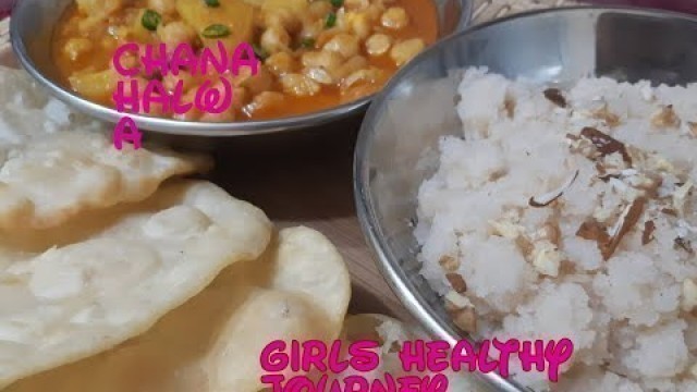 'Indian Special Breakfast | Chana halwa with Crispy Puri | Indian Food | Girls healthy Journey'