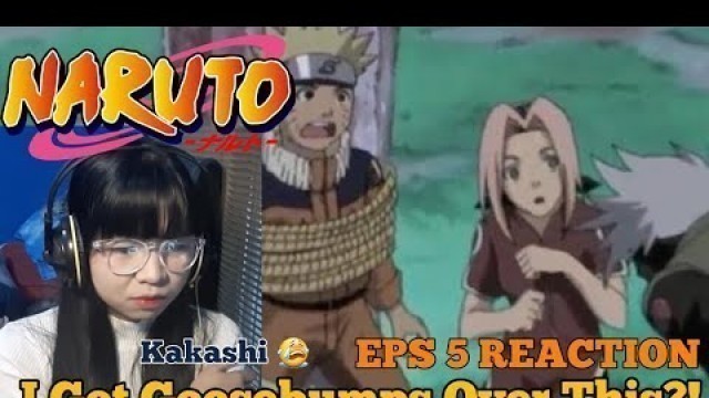 'NARUTO EPISODE 5 REACTION (I GOT GOOSEBUMPS OVER A FOOD TEST?) whykakashisocoolthou?~'