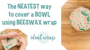 'How to Cover a Bowl Using Beeswax Food Wrap'