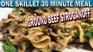 'ONE SKILLET GROUND BEEF STROGANOFF 30 MINUTE MEAL | How to Cook Easy Ground Beef Stroganoff'