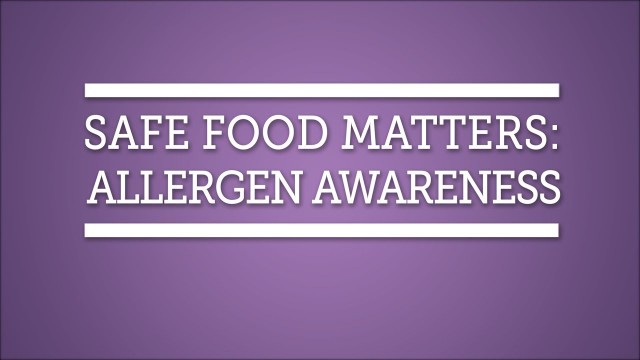 'Safe Food Matters!: Allergen Awareness'