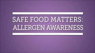 'Safe Food Matters!: Allergen Awareness'