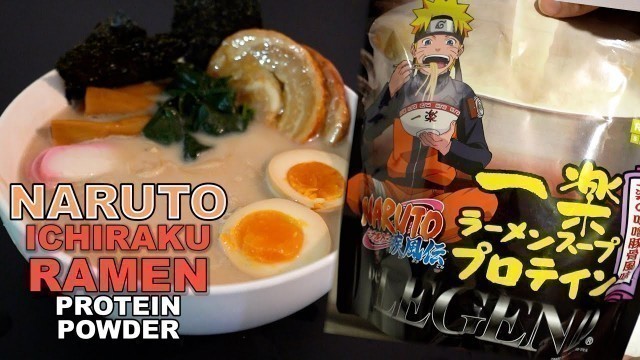 'Trying Japan\'s Naruto Ichiraku Ramen ... Protein Powder?