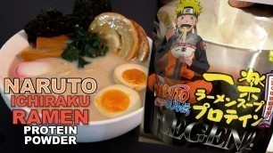 'Trying Japan\'s Naruto Ichiraku Ramen ... Protein Powder?