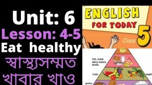 'English class 5 Unit 6 lesson 4-5, Eat healthy, Food Pyramid class 5, ৫ম শ্রেণি ইংরেজি ইউনিট ৬'