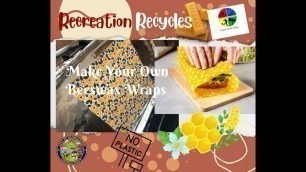 'Recreation Recycles: Making Beeswax Wraps'