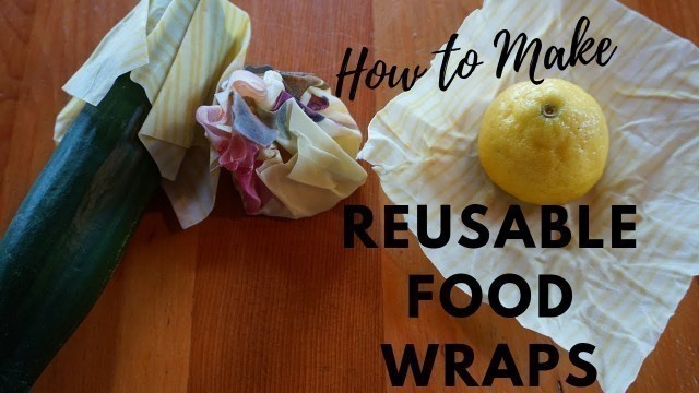 'How to Make Beeswax Wraps | Zero Waste Kitchen'