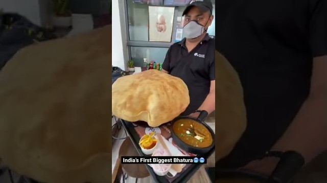 'India ka sabse bada Bhatura