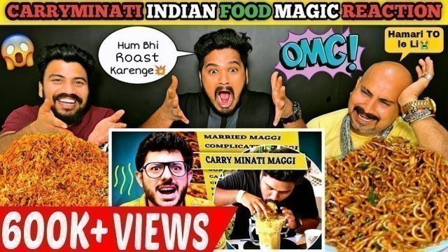 'INDIAN FOOD MAGIC | CARRYMINATI REACTION by Wake’N’Bite & Chicken Leg Piece (Ep-444)'