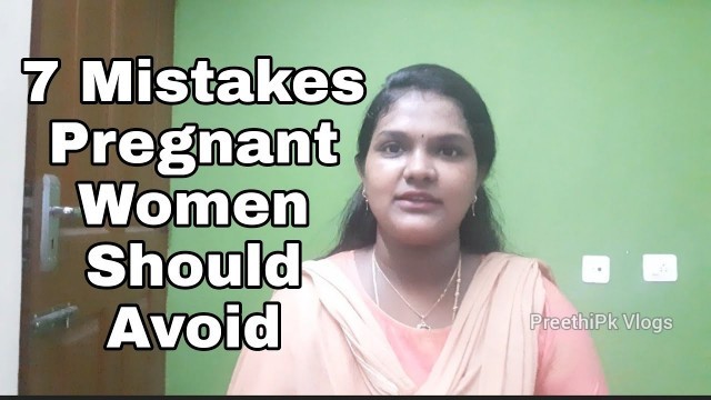 '7 Mistakes Every Pregnant Woman Should Avoid in Tamil'