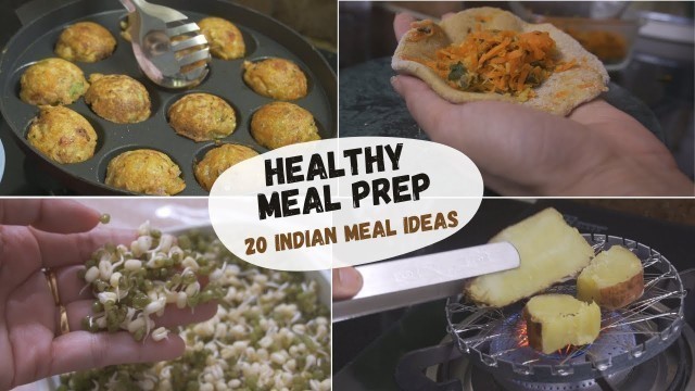 '20 HEALTHY MEAL IDEAS | Indian Meal Preparation | How I Meal Plan for a week (Indian Food Recipes)'