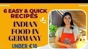 'Easy & Quick Recipes | Cooking Indian Food in Germany'