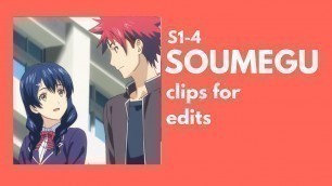 '[food wars!] SOUMEGU clips for edits (soma x megumi)'