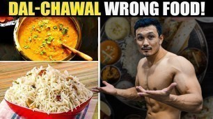 'DAAL-CHAWAL- ACHAAR (दाल-चावल-अचार) How HEALTHY is Our INDIAN FOOD?'